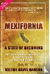 Hanson, Victor Davis - Mexifornia