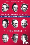 Siegel, Fred - The Revolt Against the Masses