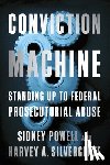 Silverglate, Harvey, Powell, Sidney - Conviction Machine