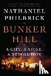 Philbrick, Nathaniel - Bunker Hill: A City, a Siege, a Revolution