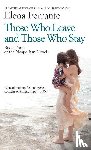 Ferrante, Elena - THOSE WHO LEAVE & THOSE WHO ST