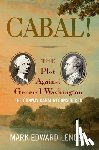 Lender, Mark Edward - Cabal!: The Plot Against General Washington, the Conway Cabal Reconsidered