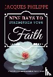 Philippe, Fr. Jacques - Nine Days to Strengthen Your Faith