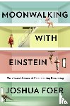 Joshua Foer - Moonwalking with Einstein