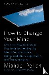 Pollan, Michael - How to Change Your Mind