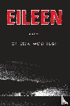 Moshfegh, Ottessa - Moshfegh, O: Eileen