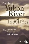 MacLean, Dan - Paddling the Yukon River and its Tributaries
