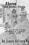 Carroll, James A - Above the Arctic Circle