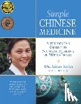 Kuhn, Dr. Aihan - Simple Chinese Medicine