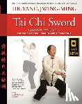 Jwing-Ming Yang - Tai Chi Sword Classical Yang Style