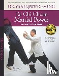 Yang, Dr. Jwing-Ming - Tai Chi Chuan Martial Power
