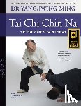 Jwing-Ming Yang - Tai Chi Chin Na Revised