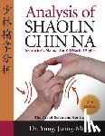 Yang, Dr. Jwing-Ming - Analysis of Shaolin Chin Na