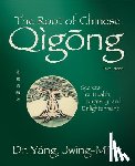 Yang, Dr. Jwing-Ming - The Root of Chinese Qigong