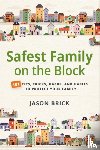 Brick, Jason - Safest Family on the Block