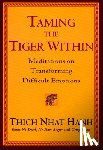 Hanh, Thich Nhat - Taming The Tiger Within
