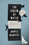 McBride, James - The Color of Water: A Black Man's Tribute to His White Mother