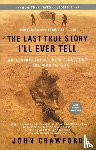 John Crawford - The Last True Story I'll Ever Tell