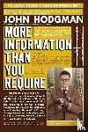 Hodgman, John - More Information Than You Require