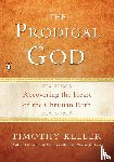 Keller, Timothy - Keller, T: Prodigal God