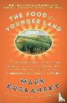 Kurlansky, Mark - The Food of a Younger Land