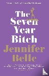 Belle, Jennifer - The Seven Year Bitch