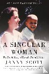 Scott, Janny - A Singular Woman