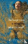 Wolff, Rebecca - The Beginners