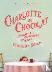 Silver, Charlotte - Charlotte Au Chocolat