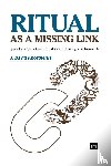 Knottnerus, J. David - Ritual as a Missing Link