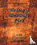 Marshall, Logan - The Story of The Panama Canal (1913)