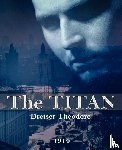 Dreiser, Deceased Theodore - The Titan
