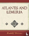 Rudolf Steiner, Steiner, Rudolf Steiner - Atlantis and Lemuria - 1911