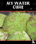 Sebastian Kneipp, Kneipp, Sebastian Kneipp - My Water-Cure