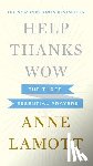 Lamott, Anne - Help, Thanks, Wow