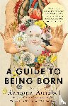 Ausubel, Ramona - A Guide to Being Born