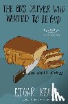 Keret, Etgar - Bus Driver Who Wanted To Be God & Other Stories