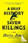 Marlon James - A Brief History of Seven Killings