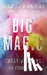 Elizabeth Gilbert - Big Magic
