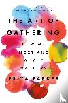 Parker, Priya - Art of Gathering