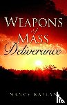 Kaplan, Nancy - Weapons of Mass Deliverance