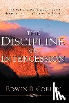 Corley, Edwin B - The Discipline of Intercession