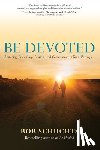 Schuchts, Bob - BE DEVOTED