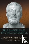 Nikhilananda, Swami, Mukerji, Dhan Gopal - Sri Ramakrishna, the Face of Silence