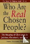 Firestone, Reuven - Who are the Real Chosen People?