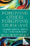Isenhart, Myra Warren (Myra Warren Isenhart), Spangle, Michael L. (Michael L. Spangle) - Forgiving Others, Forgiving Ourselves