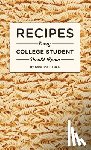 Nelson, Christine - Recipes Every College Student Should Know
