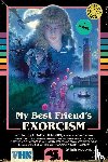 Hendrix, Grady - My Best Friend's Exorcism