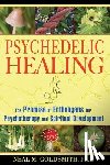Goldsmith, Neal M. - Psychedelic Healing