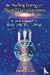 Chia, Mantak - The Healing Energy of Shared Consciousness